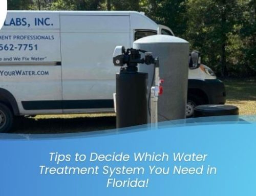 Tips to Decide Which Water Treatment System You Need in Florida!