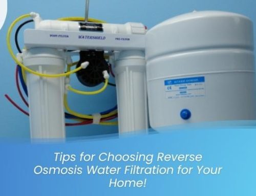 Tips for Choosing Reverse Osmosis Water Filtration for Your Home!